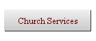 Church Services