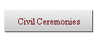Civil Ceremonies